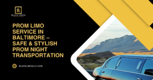 Promotional banner for Black Limos featuring the text “Prom Limo Service in Baltimore – Safe & Stylish Prom Night Transportation,” with a black and gold design, the Black Limos logo, website blacklimosllc.com, and a photo of a luxury limousine driving with mountains in the background.